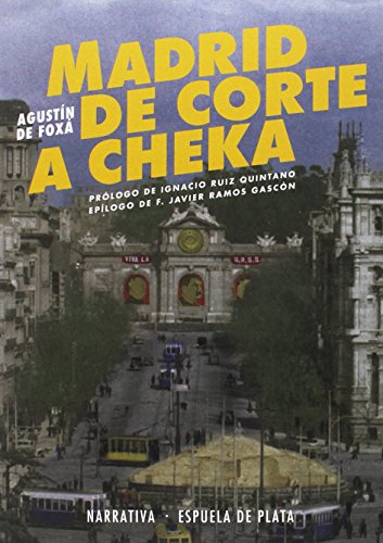 Madrid de Corte a Checa (Narrativa, Band 67) von EDICIONES ESPUELA DE PLATA (UDL)