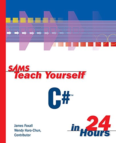 Sams Teach Yourself C# in 24 Hours (Sams Teach Yourself in 24 Hours) von Sams Publishing