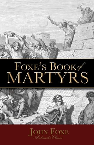 Foxe's Book of Martyrs (Ambassador Classics, Band 2)