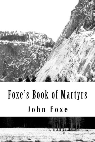 Foxe's Book of Martyrs von CreateSpace Independent Publishing Platform