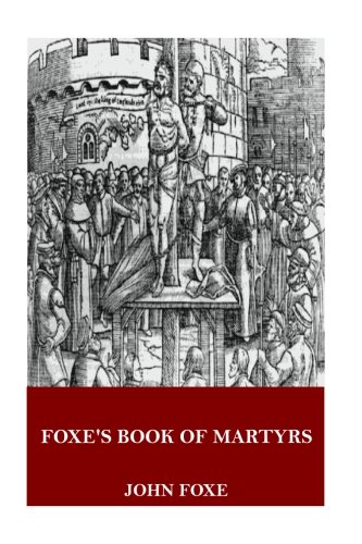 Foxe's Book of Martyrs