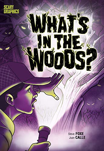 What's in the Woods? (Scary Graphics) von Raintree