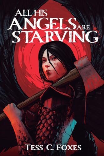 All His Angels Are Starving: A Survival Horror LitRPG von Podium Publishing