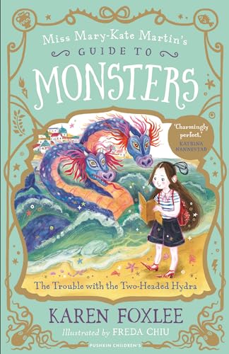 The Trouble with the Two-Headed Hydra (Miss Mary-Kate Martin's Guide to Monsters)