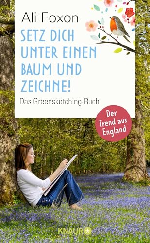 Setz dich unter einen Baum und zeichne!: Das Greensketching-Buch | Einfach zeichnen lernen und entspannen in der Natur von Droemer Knaur*