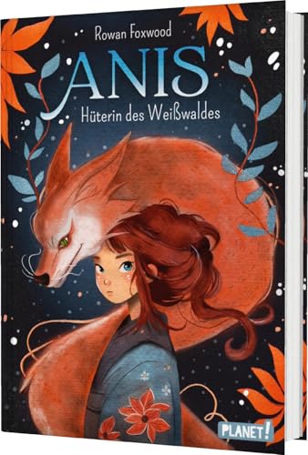 Anis: Hüterin des Weißwaldes | mystische Naturgeister-Fantasy von Planet! in der Thienemann-Esslinger Verlag GmbH