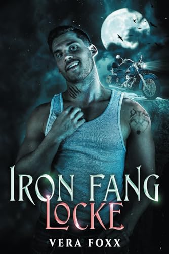 Locke: MC Shifter Romance (The Iron Fang, Band 4) von Foxx Fantasy Publishing