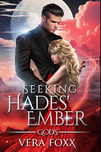 Seeking Hades' Ember: A Greek Mythology Retelling (Under the Moon: God Series, Band 1)