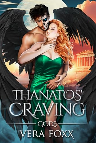 Thanatos' Craving (Under the Moon: God Series, Band 4)
