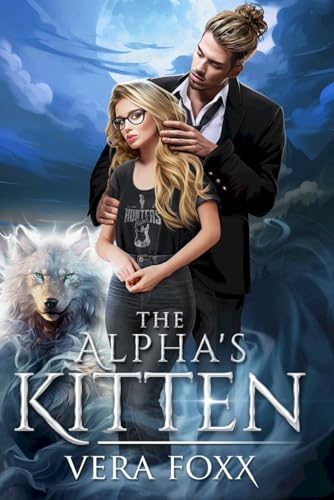 The Alpha's Kitten: A CEO Werewolf Romance (Under the Moon Series, Band 2) von Foxx Fantasy Publishing