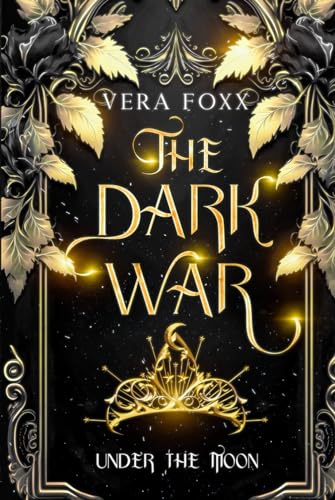 Under the Moon: The Dark War (Under the Moon Series, Band 5)