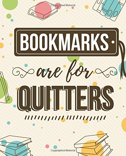 Bookmarks are for quitters | Dot Grid Pages | Librarian Gifts von CreateSpace Independent Publishing Platform