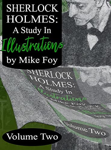 Sherlock Holmes - A Study in Illustrations - Volume 2 Sherlock Holmes - A Study in Illustrations - Volume 2 von MX Publishing