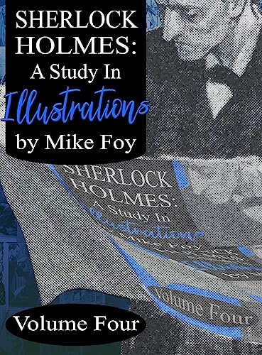 Sherlock Holmes - A Study in Illustrations - Volume 4 (A Study in Illustratios, Band 4) von MX Publishing