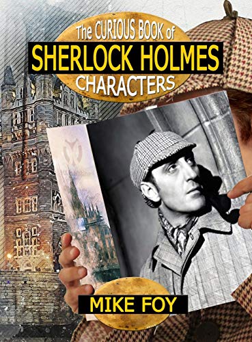 The Curious Book of Sherlock Holmes Characters von MX Publishing