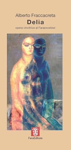 Delia. Trattatello lirico epicomico spy story (Narrabilando) von Fara