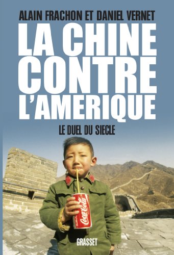 La Chine contre l'Amérique: Le duel du Siècle (Documents Francais) von GRASSET