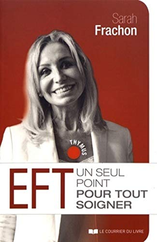 EFT, un seul point pour tout soigner von COURRIER LIVRE