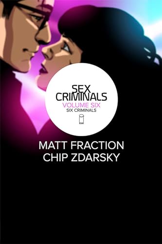 Sex Criminals Volume 6: Six Criminals (SEX CRIMINALS TP) von Image Comics