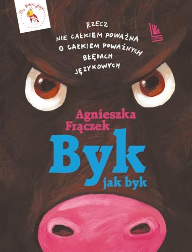 Byk jak byk: Rzecz nie całkiem poważna o poważnych błędach językowych von Literatura