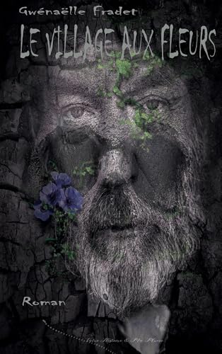 Le village aux fleurs: Roman von BoD – Books on Demand – Frankreich