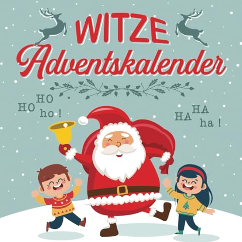 Witze Adventskalender: Weihnachtliches Witzebuch für Kinder ab 8 Jahren - 24 Tage Lachspaß für die ganze Familie mit dem Adventskalender-Buch für Kinder - Das Geschenk mit Lachgarantie! Witze Adventskalender: Weihnachtliches Witzebuch für Kinder ab 8 Jahren - 24 Tage Lachspaß für die ganze Familie mit dem Adventskalender-Buch für Kinder - Das Geschenk mit Lachgarantie!