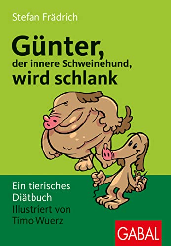 Günter wird schlank. Ein tierisches Diätbuch