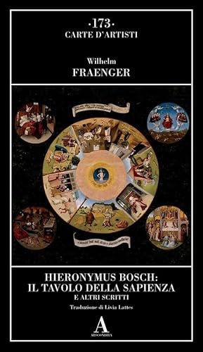 Hieronymus Bosch: il tavolo della sapienza e altri scritti (Carte d'artisti) von Abscondita