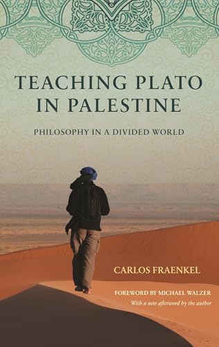Teaching Plato in Palestine: Philosophy in a Divided World von Princeton University Press