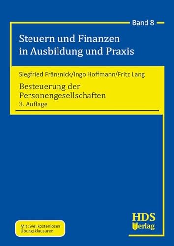 Besteuerung der Personengesellschaften: Steuern und Finanzen in Ausbildung und Praxis Band 8 von HDS-Verlag