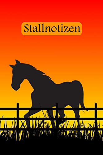 Stallnotizen: Planungshilfe für Reitbeteiligungen I Einschreibbuch für Pferdepflege und Aktivitäten I Pferde auf Koppel von Independently Published