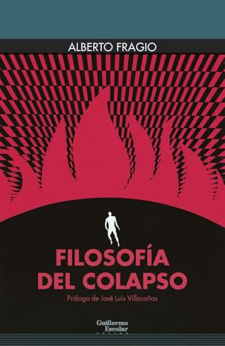 Filosofía del colapso (Euroamericana) von Guillermo Escolar Editor