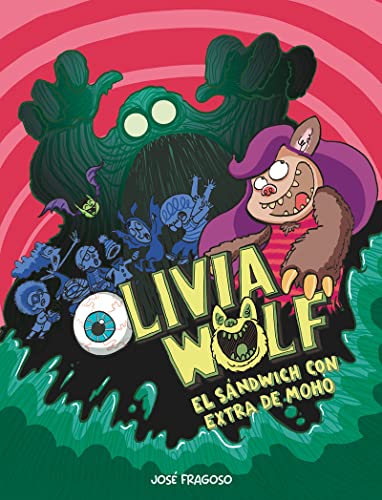 Olivia Wolf. El sándwich con extra de moho von NUBEOCHO EDICIONES (UDL)