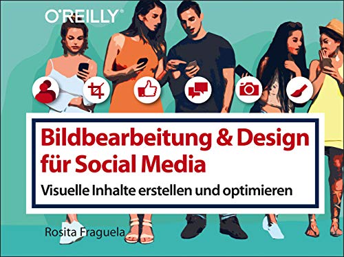 Bildbearbeitung & Design für Social Media: Visuelle Inhalte erstellen und optimieren (Querformater)