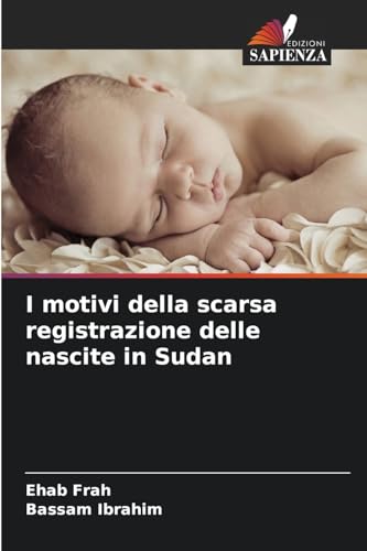 I motivi della scarsa registrazione delle nascite in Sudan von Edizioni Sapienza