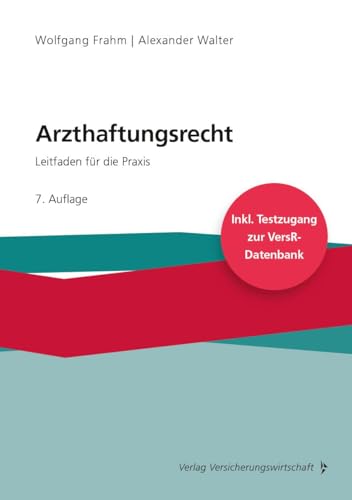 Arzthaftungsrecht: Leitfaden für die Praxis von Vvw Gmbh
