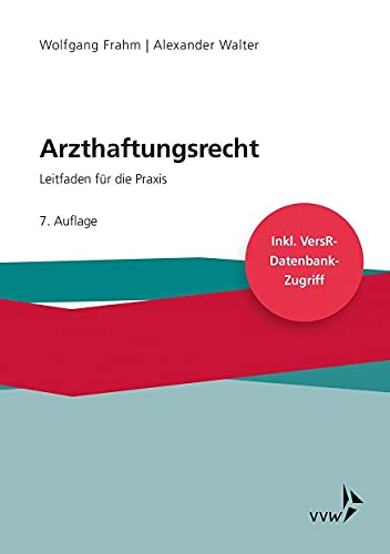 Arzthaftungsrecht: Leitfaden für die Praxis