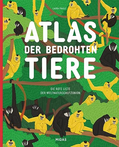 Atlas der bedrohten Tiere: Die rote Liste der Weltnaturschutzunion. Ein Kindersachbuch über rote Pandas, Tiger und Co.: Faszinierende Tiere und die Bedrohungen, denen sie ausgesetzt sind von Midas Kinderbuch