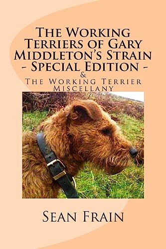 The Working Terriers of Gary Middleton's Strain - Special Edition: Also featuring The Working Terrier Miscellany