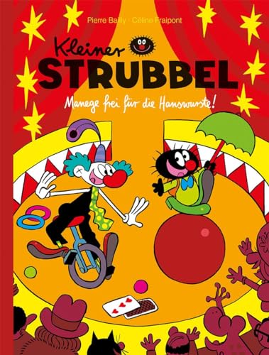 Kleiner Strubbel – Manege frei für die Hanswurste!