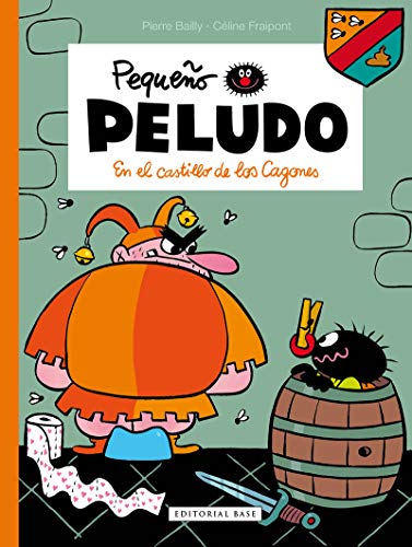 Pequeño Peludo 13. En el castillo de los cagones von EDITORIAL BASE (ES)