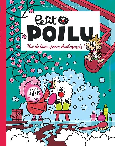 Petit Poilu Poche - Tome 25 - Pas de bain pour Antidouche ! Petit Poilu Poche - Tome 25 - Pas de bain pour Antidouche ! von DUPUIS