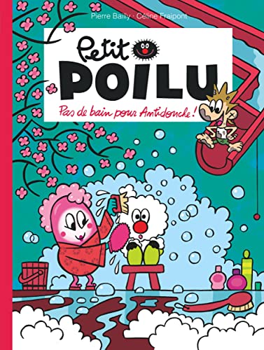 Petit Poilu - Tome 25 - Pas de bain pour Antidouche ! von DUPUIS
