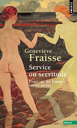 Service ou servitude: Essai sur les femmes toutes mains von Points