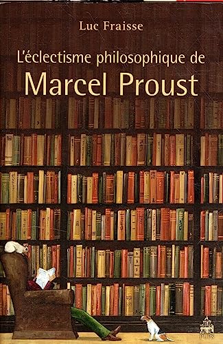 Eclectisme philosophique de marcel proust