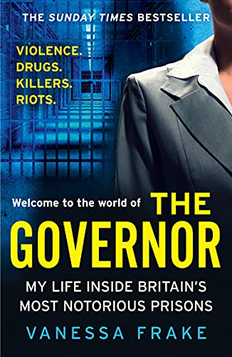 THE GOVERNOR: The unbelievable true story of my life inside Britain’s most notorious prisons. THE SUNDAY TIMES TOP TEN BESTSELLER von HarperNonFiction