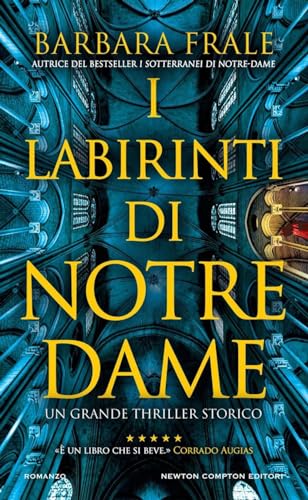 I labirinti di Notre-Dame (Gli insuperabili Gold) von Newton Compton Editori
