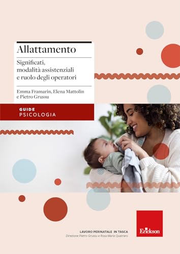 Allattamento. Significati, modalità assistenziali e ruolo degli operatori (Le guide Erickson) von Erickson