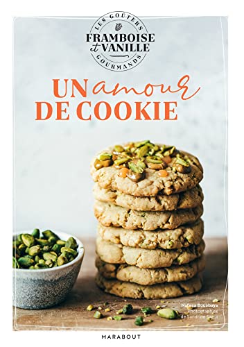Les goûters de Framboise & Vanille - Un amour de cookie von MARABOUT