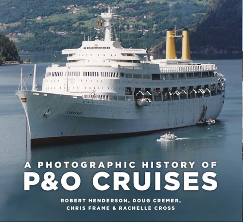 A Photographic History of P&o Cruises von The History Press Ltd